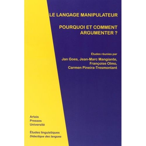 Le Langage Manipulateur - Pourquoi Et Comment Argumenter ?