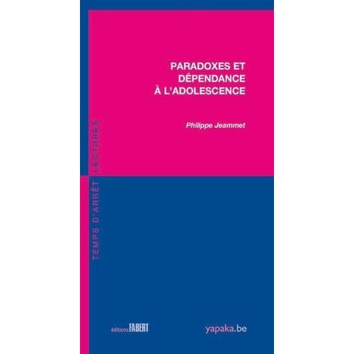 Paradoxes Et Dépendance À L'adolescence