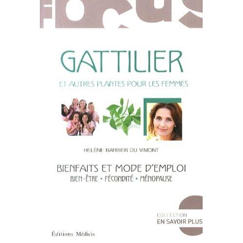 Gattilier Et Autres Plantes Pour Les Femmes - Bienfaits Et Mode D'emploi