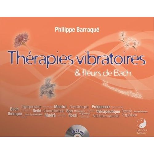 Thérapies Vibratoires Et Fleurs De Bach - (1 Cd Audio)