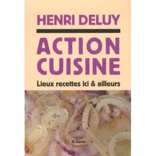 Action Cuisine - Lieux Recettes Ici & D'ailleurs