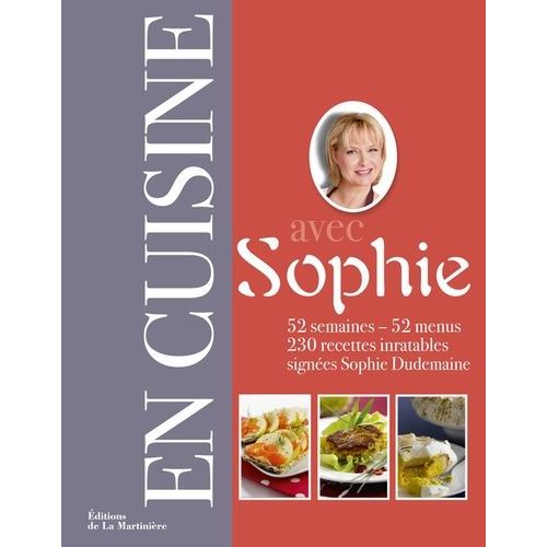 En Cuisine Avec Sophie - 52 Semaines - 52 Menus
