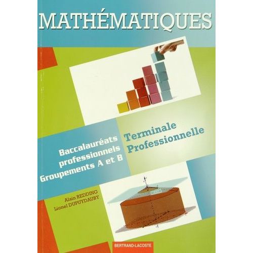 Mathématiques Tle Bac Pro - Groupements A Et B