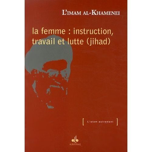 La Femme : Instruction, Travail Et Lutte (Jihad)