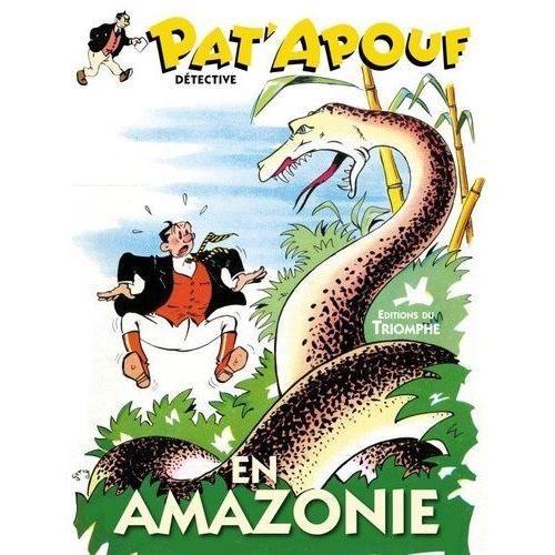 Pat'apouf Détective Tome 9 - Pat'apouf En Amazonie