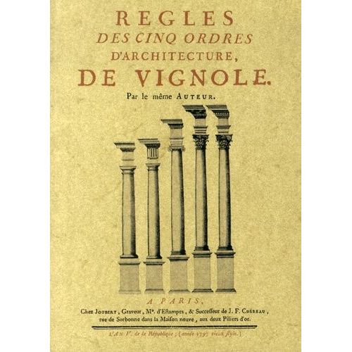 Règles Des Cinq Ordres D'architecture De Vignole