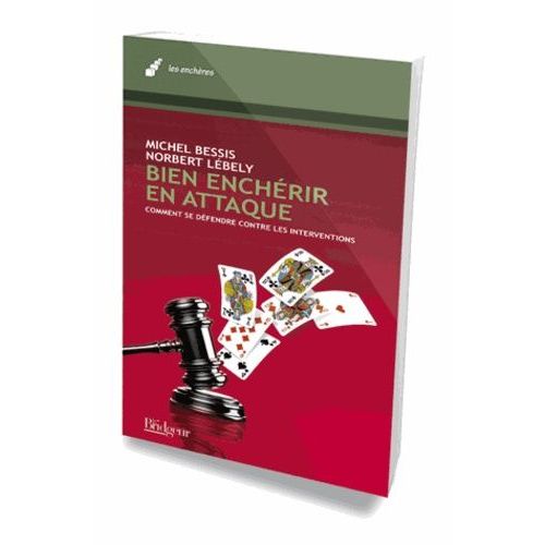 Bien Enchérir En Attaque - Comment Se Défendre Contre Les Interventions