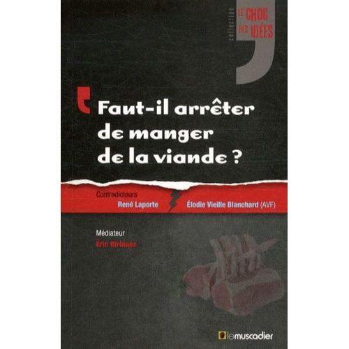 Faut-Il Arrêter De Manger De La Viande ?