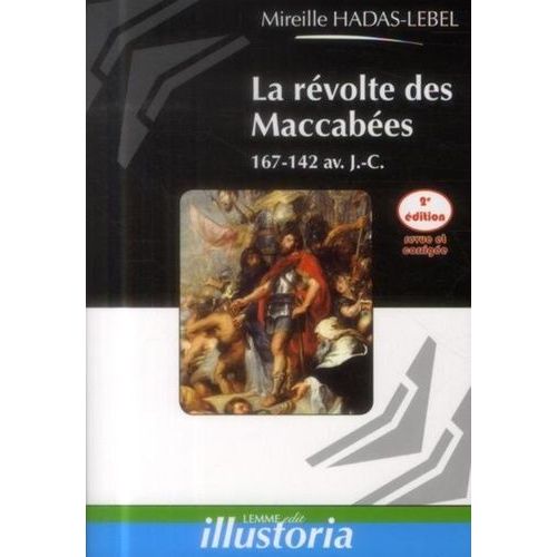 La Révolte Des Maccabées - 167-142 Av - J.-C
