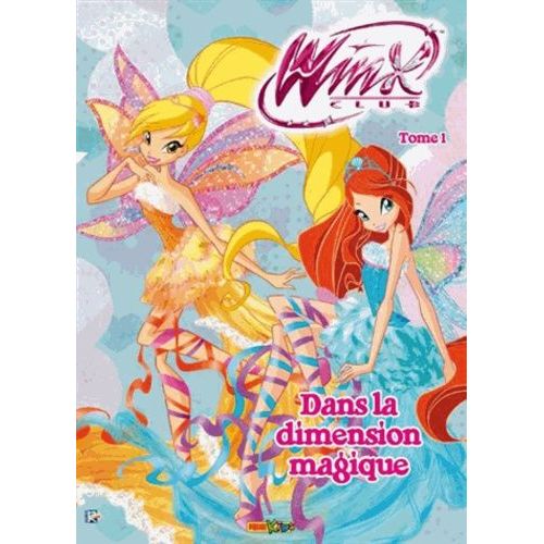 Winx : Dans La Dimension Magique Tome 1