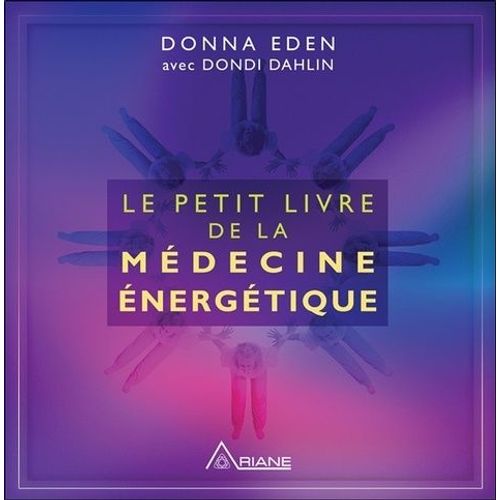 Le Petit Livre De La Médecine Énergétique