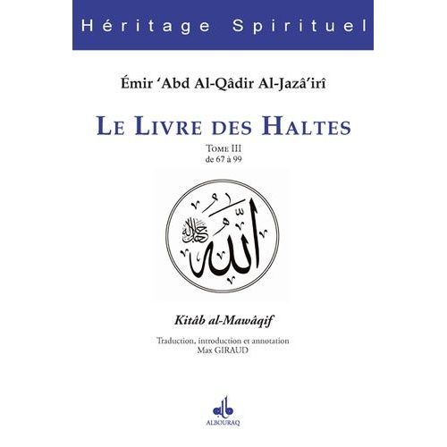 Le Livre Des Haltes - Tome 3, De 67 À 99