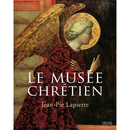 Le Musée Chrétien - Dictionnaire Illustré Des Images Chrétiennes Occidentales Et Orientales - Coffret En 3 Volumes