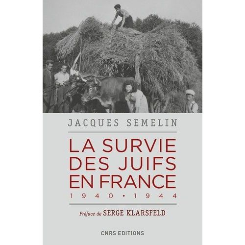 La Survie Des Juifs En France - 1940-1944