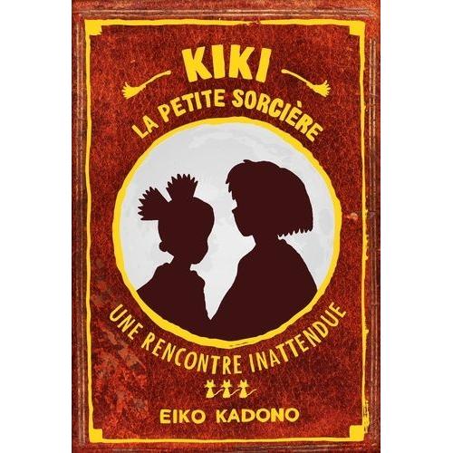 Kiki La Petite Sorcière Tome 3 - Une Rencontre Inattendue