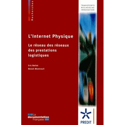 L'internet Physique - Le Réseau Des Réseaux Des Prestations Logistiques