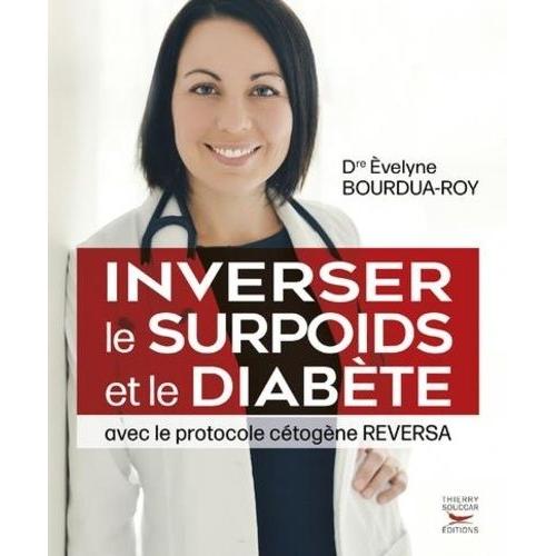 Inverser Le Surpoids Et Le Diabète Avec Le Protocole Cétogène Reversa