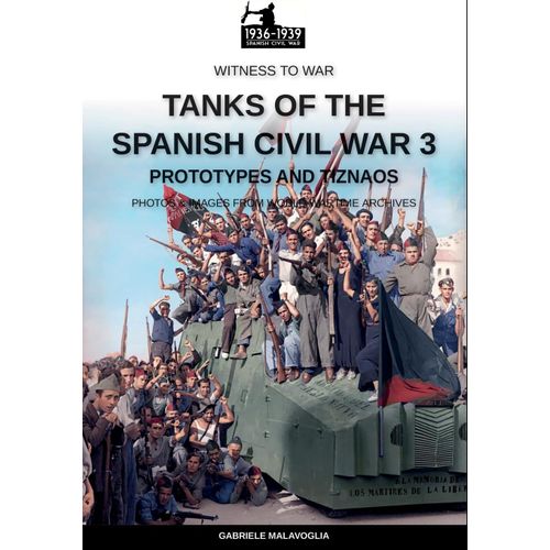 Tanks Of The Spanish Civil War - Vol. 3