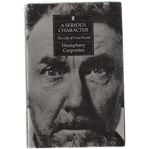 A Serious Character: Ezra Pound