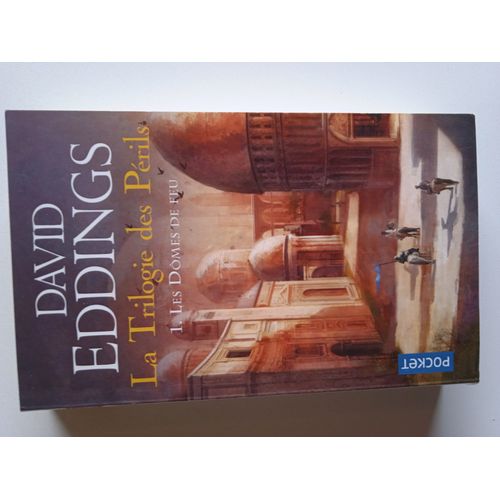 David Eddings La Trilogie Des Périls 1. Les Dômes De Feu