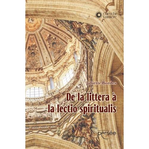 De La Littera À La Lectio Spiritualis