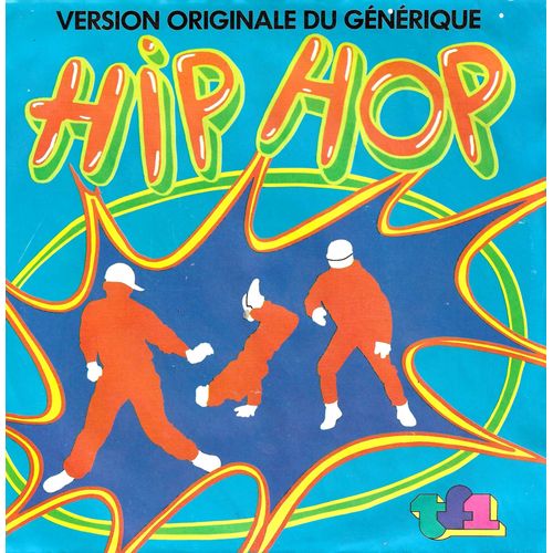 Hip Hop : Générique De L'émission "Hip Hop " Tf1 Animée Par Sidney : Hip Hop (P. Duteil - F. Montabord) 3'50 / Version Instrumentale 3'48