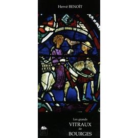 Les Grands Vitraux Du Déambulatoire De Bourges (Xiiie Siècle)