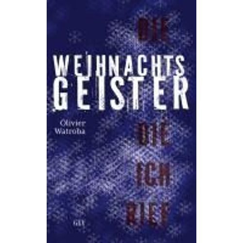 Die Weihnachtsgeister, Die Ich Rief