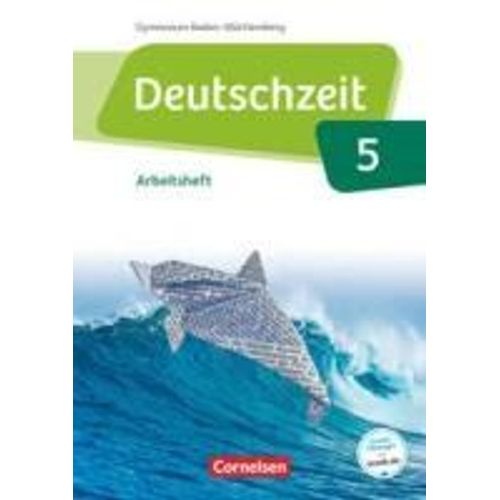 Deutschzeit Band 5: 9. Schuljahr - Baden-Württemberg - Arbeitsheft Mit Lösungen