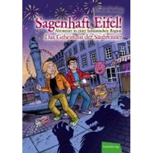Sagenhaft Eifel! - Abenteuer In Einer Fantastischen Region