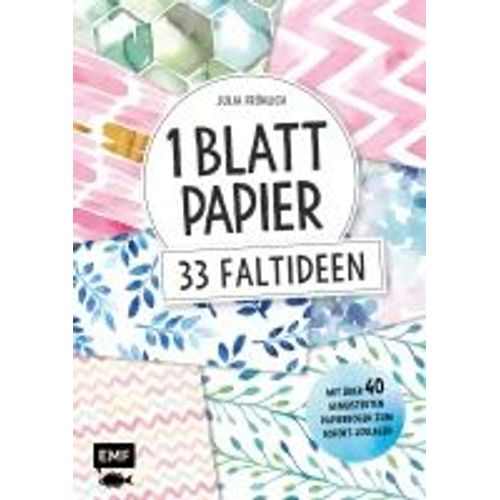 1 Blatt Papier - 33 Faltideen