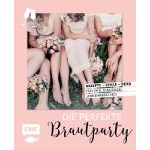 Die Perfekte Brautparty