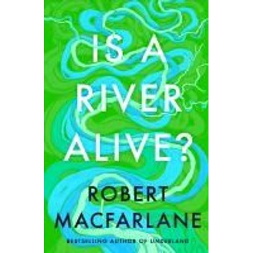 Is A River Alive?