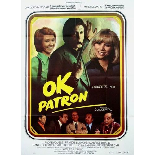 Ok Patron - Affiche Originale De Cinéma - Format 120x160 Cm - Un Film De Claude Vital Avec Jacques Dutronc, Mireille Darc, André Pousse, Francis Blanche, Maurice Biraud, O.K. - Année 1974
