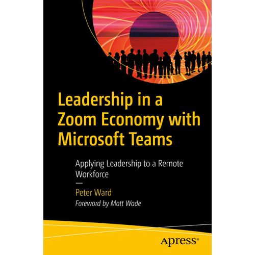 Leadership In A Zoom Economy With Microsoft Teams