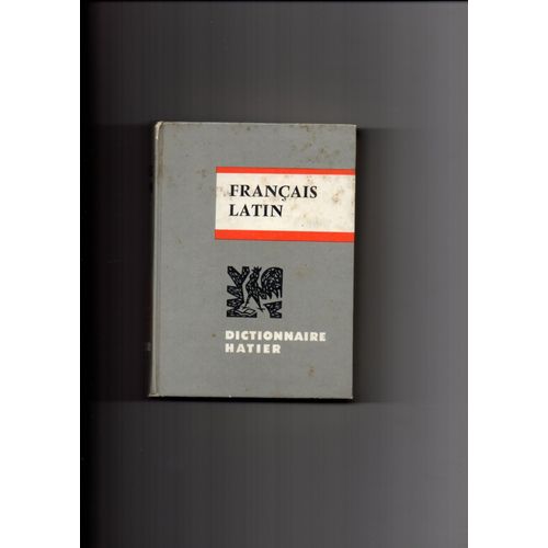 E. Decahors Dictionnaire Français-Latin 1962 Hatier Relié – Édition  1966 De Decahors (Auteur), Hatier (Sous La Direction De)