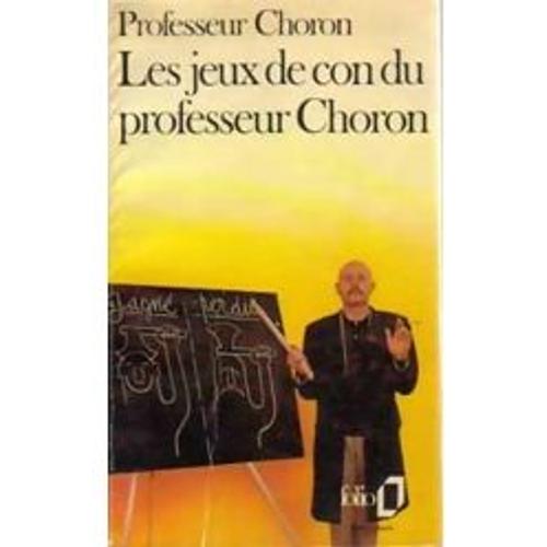 Les Jeux De Con Du Professeur Choron Professeur Choron