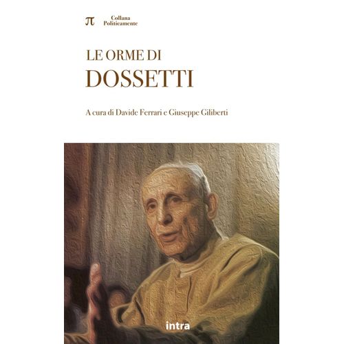 Le Orme Di Dossetti
