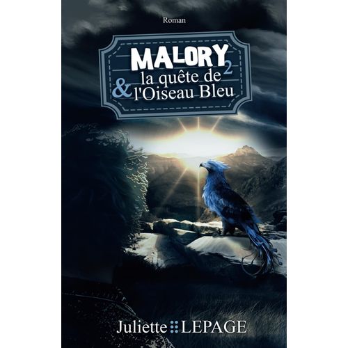 Malory Et La Quête De Loiseau Bleu (Les Aventures De Malory)