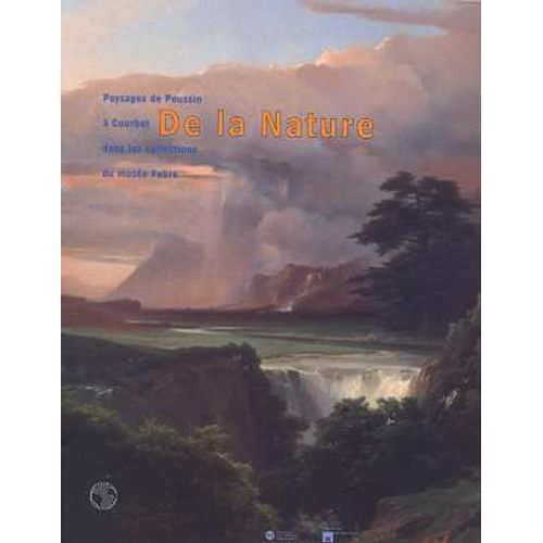 De La Nature - Exposition, Montpellier, Musée Fabre, 18 Juillet-27 Septembre 1996