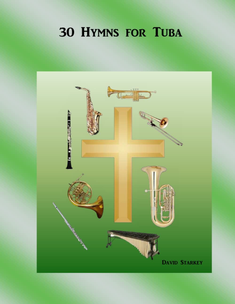 30 Hymns For Tuba (Easy Hymns For Solo Instruments Or Small Groups)