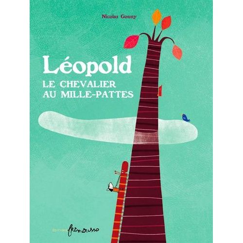 Léopold - Le Chevalier Au Mille-Pattes