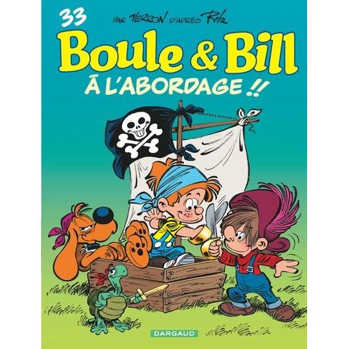 Boule & Bill Tome 33 - A L'abordage !!