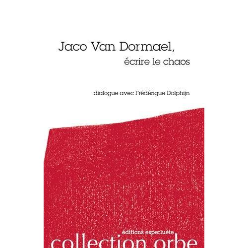 Jaco Van Dormael, Écrire Le Chaos