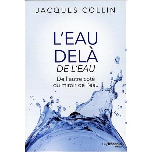 L'eau-Delà De L'eau - De L'autre Côté Du Miroir De L'eau