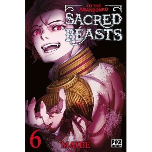 To The Abandoned Sacred Beasts - Tome 6