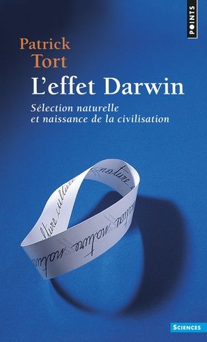 L'effet Darwin - Séléction Naturelle Et Naissance De La Civilisation