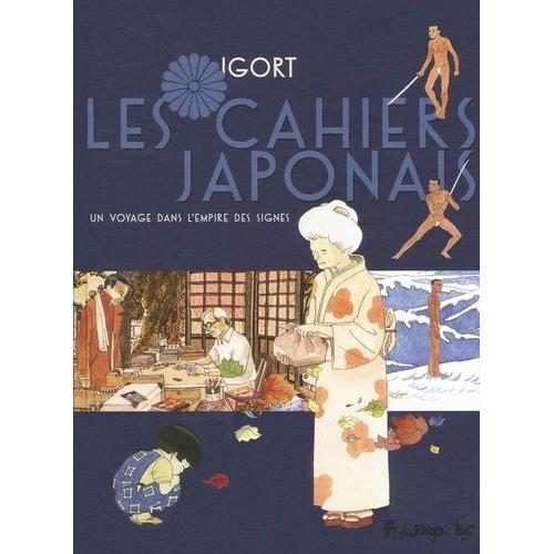 Cahiers Japonais (Les) - Tome 1 : Un Voyage Dans L'empire Des Signes