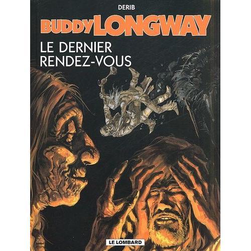 Buddy Longway Tome 16 - Le Dernier Rendez-Vous