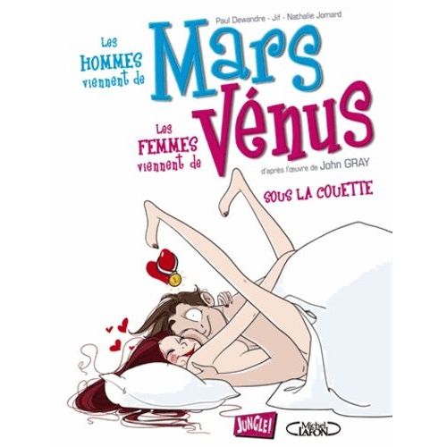 Les Hommes Viennent De Mars Les Femmes Viennent De Vénus Tome 2 - Sous La Couette